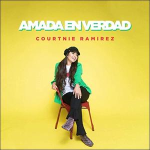Amada En Verdad EP by Courtnie Ramirez | CD Reviews And Information | NewReleaseToday