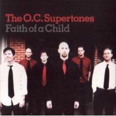 Faith of a Child by The O.C. Supertones  | CD Reviews And Information | NewReleaseToday