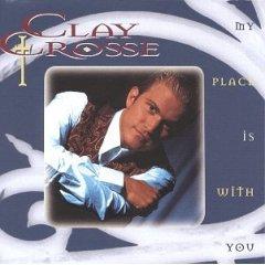 My Place Is With You by Clay Crosse | CD Reviews And Information | NewReleaseToday