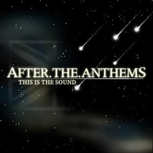 This Is The Sound by After The Anthems  | CD Reviews And Information | NewReleaseToday