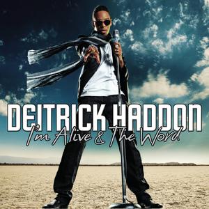 I'm Alive/The Word (Single) by Deitrick Haddon | CD Reviews And Information | NewReleaseToday