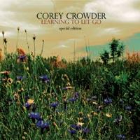 Learning to Let Go (Special Edition) by Corey Crowder | CD Reviews And Information | NewReleaseToday