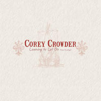Learning to Let Go by Corey Crowder | CD Reviews And Information | NewReleaseToday