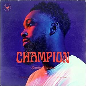 Champion (Studio Version) (Single) by Dante Bowe | CD Reviews And Information | NewReleaseToday