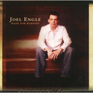 Made for Worship by Joel Engle | CD Reviews And Information | NewReleaseToday