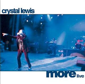 More Live by Crystal Lewis | CD Reviews And Information | NewReleaseToday