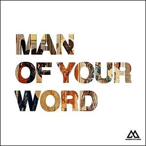 Man of Your Word (Radio Version) (feat. Chandler Moore and KJ Scriven) (Single) by Maverick City Music  | CD Reviews And Information | NewReleaseToday