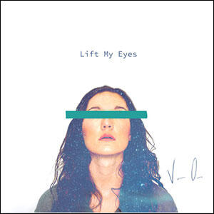 Lift My Eyes (Single) by Vaughn Owens | CD Reviews And Information | NewReleaseToday