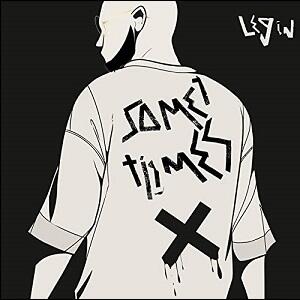 Sometimes (Single) by Legin  | CD Reviews And Information | NewReleaseToday