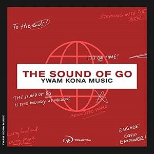 The Sound of Go (Live) EP by YWAM Kona Music  | CD Reviews And Information | NewReleaseToday