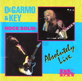 Rock Solid: Absolutely Live by DeGarmo & Key  | CD Reviews And Information | NewReleaseToday