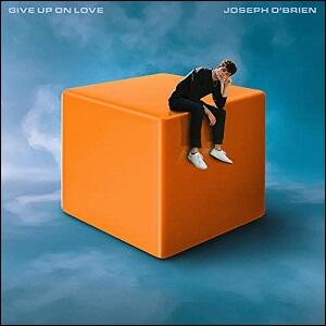 Give Up On Love (Single) by Joseph O'Brien | CD Reviews And Information | NewReleaseToday