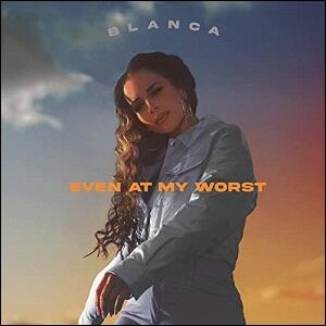 Even At My Worst (Alternate Versions) EP by Blanca  | CD Reviews And Information | NewReleaseToday