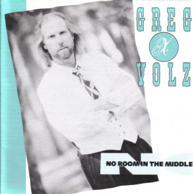 No Room In The Middle by Greg X Volz | CD Reviews And Information | NewReleaseToday