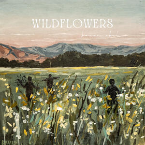Wildflowers (Single) by Bowen Abel  | CD Reviews And Information | NewReleaseToday