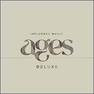 Ages (Deluxe / Live) by Influence Music  | CD Reviews And Information | NewReleaseToday