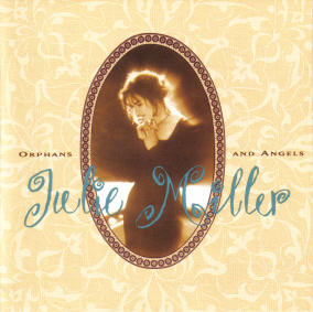 Orphans And Angels by Julie Miller | CD Reviews And Information | NewReleaseToday