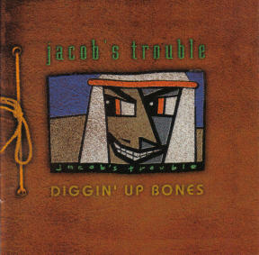 Diggin' Up Bones by Jacob's Trouble  | CD Reviews And Information | NewReleaseToday