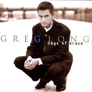 Days Of Grace by Greg Long | CD Reviews And Information | NewReleaseToday