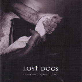 Nazarene Crying Towel by Lost Dogs  | CD Reviews And Information | NewReleaseToday