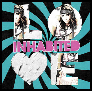 LOVE by Inhabited  | CD Reviews And Information | NewReleaseToday