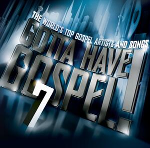 Gotta Have Gospel! 7 (Disc 2) by Various Artists - General Miscellaneous  | CD Reviews And Information | NewReleaseToday
