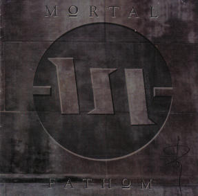 Fathom by Mortal  | CD Reviews And Information | NewReleaseToday