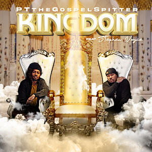 Kingdom (Single) by PTtheGospelSpitter  | CD Reviews And Information | NewReleaseToday
