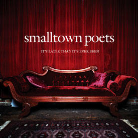 It's Later Than It's Ever Been by Smalltown Poets  | CD Reviews And Information | NewReleaseToday