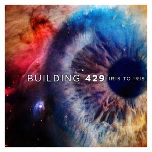 Iris to Iris by Building 429  | CD Reviews And Information | NewReleaseToday