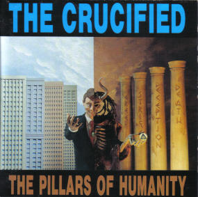 The Pillars Of Humanity by The Crucified  | CD Reviews And Information | NewReleaseToday