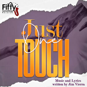 Just One Touch (Single) by Fifty Something Records  | CD Reviews And Information | NewReleaseToday