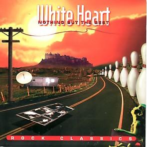 Nothing But The Best - Rock Classics by Whiteheart  | CD Reviews And Information | NewReleaseToday