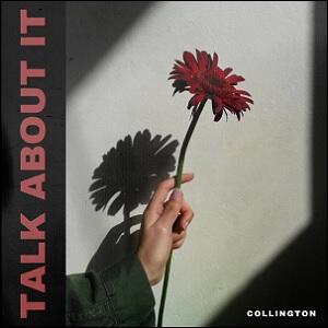 Talk About It (Single) by Collington  | CD Reviews And Information | NewReleaseToday