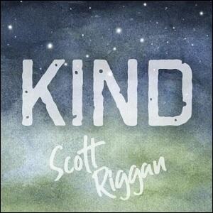 Kind (Single) by Scott Riggan | CD Reviews And Information | NewReleaseToday