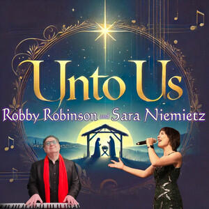 Unto Us (Single) by Robby Robinson | CD Reviews And Information | NewReleaseToday