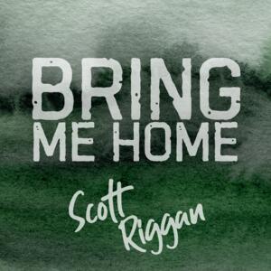 Bring Me Home by Scott Riggan | CD Reviews And Information | NewReleaseToday