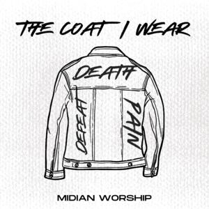 The Coat I Wear by Midian Worship  | CD Reviews And Information | NewReleaseToday