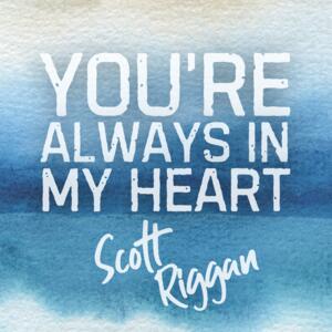 You're Always in my Heart by Scott Riggan | CD Reviews And Information | NewReleaseToday