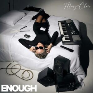 Enough by Mary-Clair  | CD Reviews And Information | NewReleaseToday