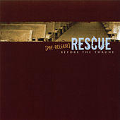Before The Throne (Pre-Release) by Rescue  | CD Reviews And Information | NewReleaseToday