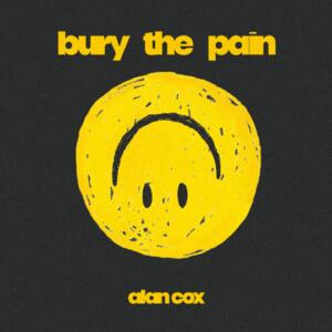 Bury the Pain (Single) by Alan Cox | CD Reviews And Information | NewReleaseToday