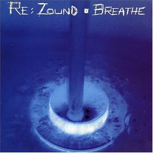 Breathe by Re:zound  | CD Reviews And Information | NewReleaseToday