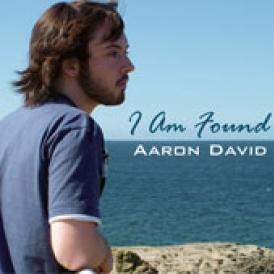 I Am Found by Aaron David | CD Reviews And Information | NewReleaseToday