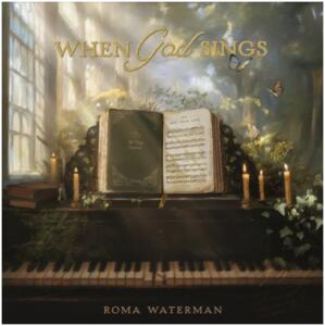 When God Sings by Roma Waterman | CD Reviews And Information | NewReleaseToday