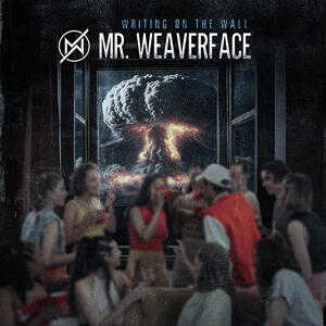 Writing On The Wall (Single) by Mr. Weaverface  | CD Reviews And Information | NewReleaseToday