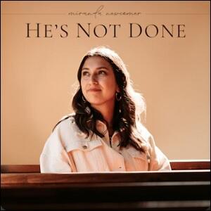 He's Not Done (Single) by Miranda Newcomer | CD Reviews And Information | NewReleaseToday