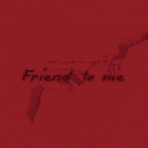 Friend To Me (Single) by vssls  | CD Reviews And Information | NewReleaseToday