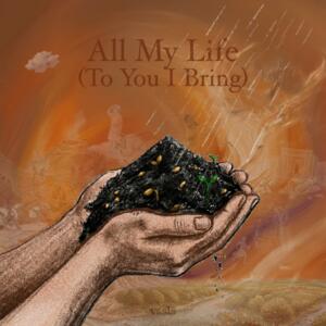 All My Life (To You I Bring) (Single) by vssls  | CD Reviews And Information | NewReleaseToday