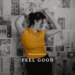 Feel good (Single) by Shoshan Dunamis | CD Reviews And Information | NewReleaseToday